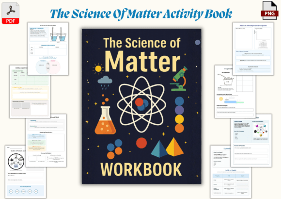 The Science of Matter Workbook: A Practical Evaluation for Educators and Learners